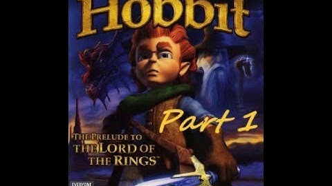 The Hobbit [2003] - (PC) - Part 1 (Intro/Chapter 1: Dream World/ Chapter 2: An Unexpected Party 1/2)