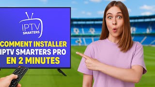 COMMENT INSTALLER IPTV SMARTERS PRO et dire adieu aux abonnements trop chers !!!