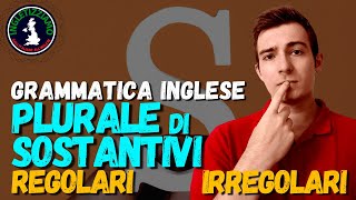 Plurale (Regolari e Irregolari) di Sostantivi... in Inglese in 12 MINUTI #jameswhite #ingletizziamo Plurale (Regolari e Irregolari) di Sostantivi... in Inglese in 12 MINUTI #jameswhite #ingletizziamo