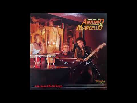 Antonio & Marcello — Antonio & Marcello – Concertando Con Antonio & Marcello (1983) [Full Album]
