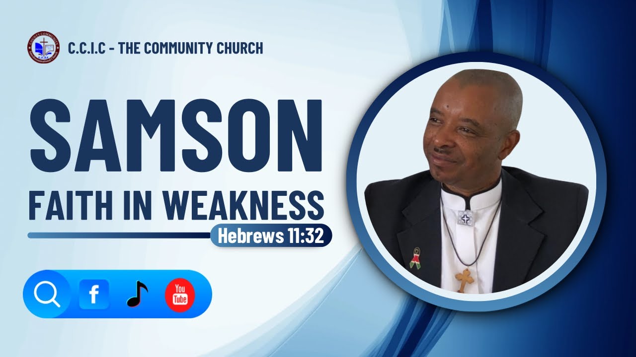 SAMSON: Faith In Weakness - Hebrews 11:32 - YouTube