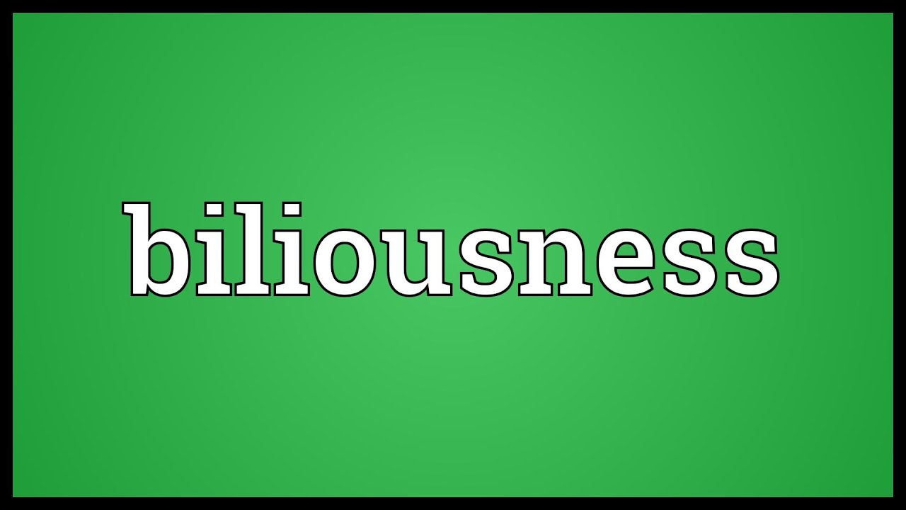 Biliousness Meaning - YouTube