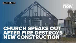 Church officials speak out after fire destroys under-construction  in Lamont