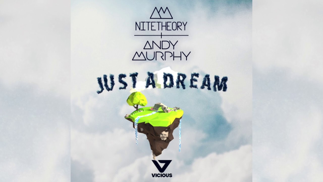 Nite Theory & Andy Murphy - Just A Dream