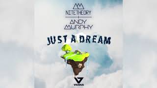 Nite Theory & Andy Murphy - Just A Dream