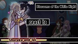 Blossom Of The Night React to Shuraka and Tei // Gacha React // Blossom Of The Night