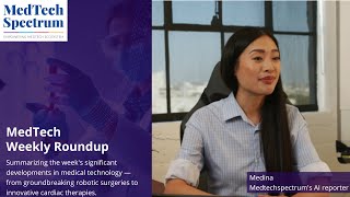 This Week in MedTech: Highlighting the latest innovations and developments in medical technology.