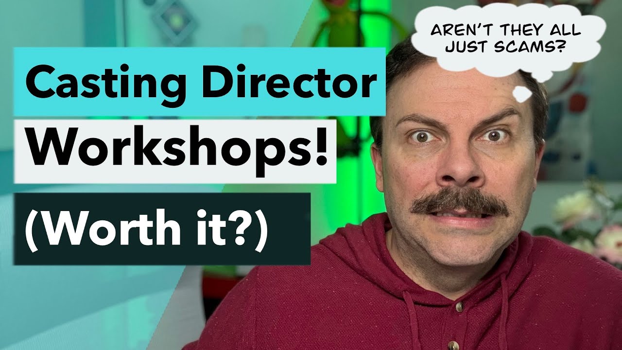 The Controversy of Casting Director Workshops!