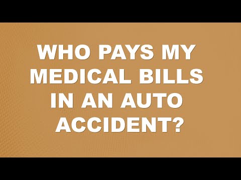 Who Pays My Medical Bills In An Auto Accident? | Auto Accident FAQ