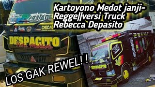 Kartoyono Medot janji -Regge ||versi Truck Depasito  Rebbecca Concept