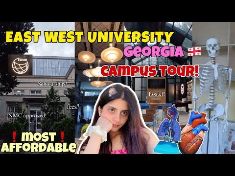 East West University Georgia| *mbbs* Abroad|campus Tour,fees And More