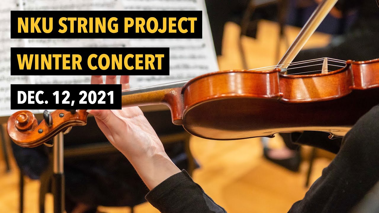 String Project | 2021 Winter Concert | NKU SOTA