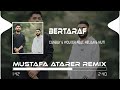 Canbay & Wolker - Bertaraf (Mustafa Atarer Remix)