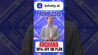 Solvely Ai Promo Code (ARCHANA) Exclusive 10% Off On Monthly Subscription Fee