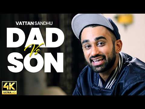 Dad Vs Son | Vattan Sandhu | Latest Punjabi Song 2026