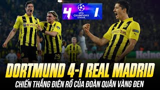 DORTMUND 4-1 REAL MADRID : CHIẾN THẮNG ĐIÊN RỒ CỦA ĐOÀN QUÂN VÀNG ĐEN