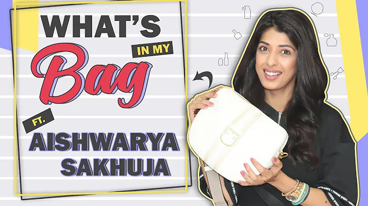 Whats In My Bag Ft. Aishwarya Sakhuja | Bag Secret...