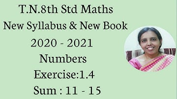 T.N.8th Std Maths  Exercise:1.4  Sum ( 11 - 15 )  | Numbers  | chapter-1|