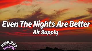 Air Supply  Even The Nights Are Better s 