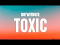 BoyWithUke - Toxic (Lyrics)