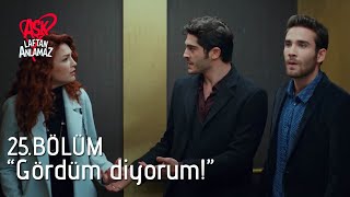 Aslı Ve Doruk, Derya Yüzünden Kavga Etti Aşk Laftan Anlamaz 25. Bölüm