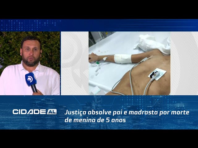 Justiça absolve pai e madrasta por morte de menina de 5 anos, em 2022