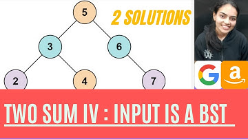 Two Sum IV - Input is a BST || 2 Solutions || Intuition + Explanation + Code