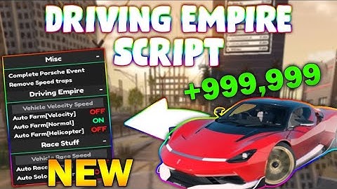 *NEW* Driving Empire Script (PASTEBIN 2025) ( AUTOFARM 160K IN 5 MINUTES, FAST SPEED)
