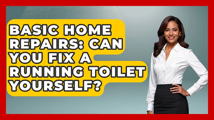 Basic Home Repairs: Can You Fix A Running Toilet Yourself? - Real Life Curriculum