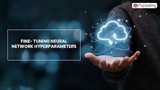 Fine- tuning Neural network Hyperparameters | Artificial Neural Networks  | Data Science | NADOS