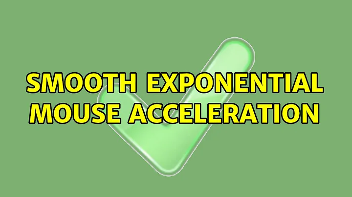 Smooth exponential mouse acceleration