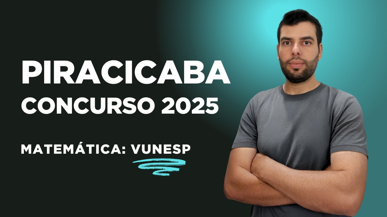 CONCURSO PREFEITURA DE PIRACICABA - VUNESP 2025 (PROFESSOR)