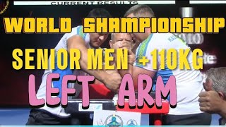 WORLD ARMWRESTLING SHAMPIONSHIP 2023 ALMATY/SENIOR MEN +110KG LEFT ARM