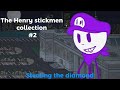 The Henry stickmen collection #2 Stealing the diamond