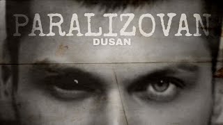 Dusan - PARALIZOVAN ( VIDEO)