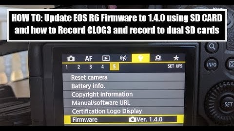 Canon EOS R6 Updating firmware 1.4.0- How to use Canon log 3 (CLOG3) and record to dual SD cards