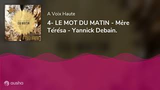 4- LE MOT DU MATIN - Mère Térésa - Yannick Debain.