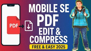 Mobile Se PDF Edit & Compress Kaise Kare | PDF Resize Free App 2025 | how to convert pdf to jpg