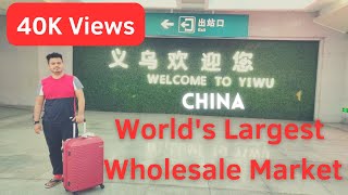 China Ka Sadar Bazar | biggest Wholesale Market | Yiwu Wholesale Market | Guangzhou Wholesale Market