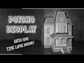 Psycho Display - Building the Bates Home Timelapse