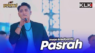 PASRAH - IRWAN - LIVE SIMPATIK MUSIC KLK AUDIO - PUTRI MANGGAR TEGAL