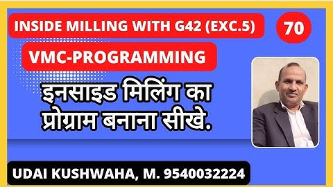 इनसाइड मिलिंग का प्रोग्राम बनाना सीखे ll vmc programing ll Inside milling ll Fanuc control ll Udai
