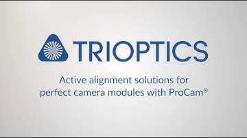 Active Alignment with ProCam® by TRIOPTICS