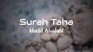 Quran Recitation-Surah Taha-Khalid Al-Jalil