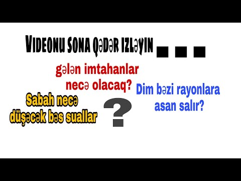 Video: 2017-ci Ildə Imtahan Cədvəli Necə Olacaq: Erkən Və əsas Dövrlər