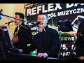 Reflex Dance- Filmowa Miłość  LIVE 2018 !!! Full HD 1080p