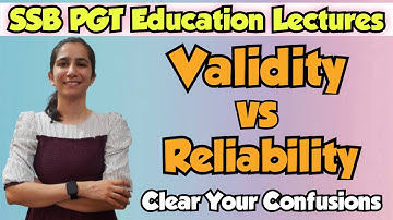 Validity vs Reliability | Clear your Confusion | SSB PGT Recruitment, Odisha/M.Ed./All Teaching Exam