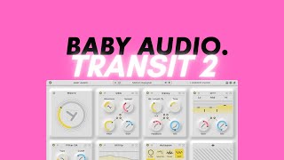 Unveiling Baby Audio Transit 2! Discover Andrew Huangs Exciting New Plug-in Features!