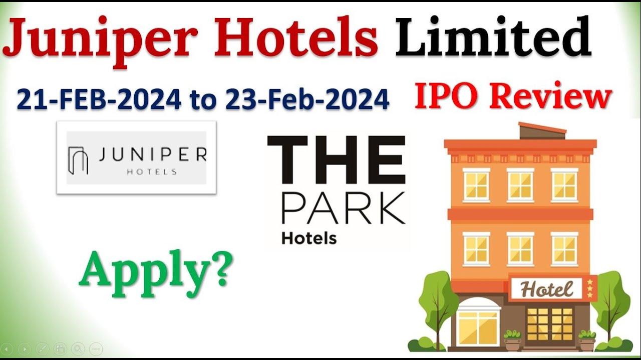 Juniper Hotels IPO 3 Reasons To Apply Juniper IPO Review In Tamil juniper-hotels-ipo-3-reasons-to-apply-juniper-ipo-review-in-tamil