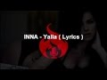 INNA - Yalla (Lyrics)